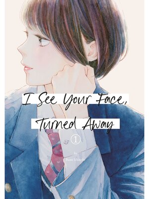 cover image of I See Your Face， Turned Away, Volume 1